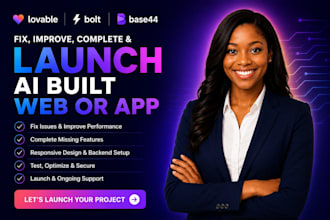 fix, improve, complete and launch ai built web or app, lovable, bolt, base44
