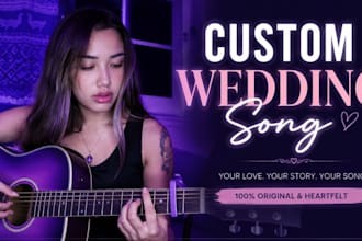 sing a heartfelt custom wedding song for your spouse or partner