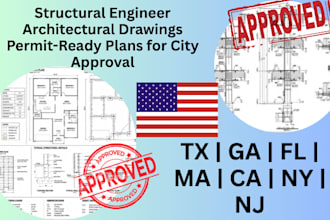 structural engineer, architectural drawing for tx, ga, fl, ma, ca, ny, nj permit