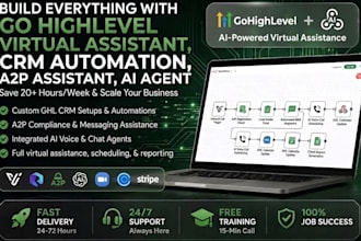 be your gohighlevel virtual assistant, crm automation, a2p assistant, ai agent