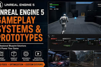 fix or create unreal engine 5 game blueprint or build prototype, gameplay system