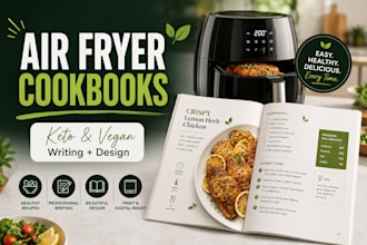 write and design an air fryer keto cookbook or vegan recipe book