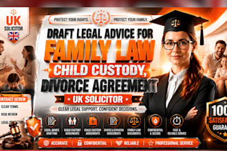 draft legal advice for family law, child custody, divorce agreement uk solicitor