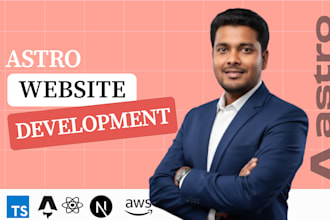 develop a blazing fast astro js website, web app, landing page, and blog