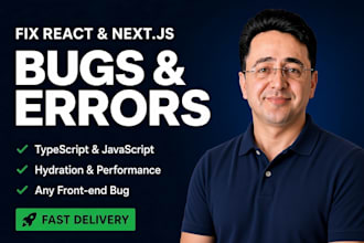 fix react next js typescript bugs and errors fast