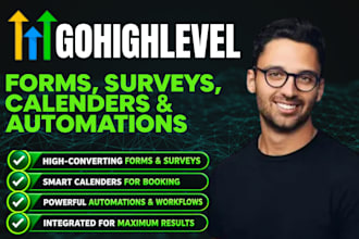 build gohighlevel forms, surveys calenders and automations as gohighlevel expert