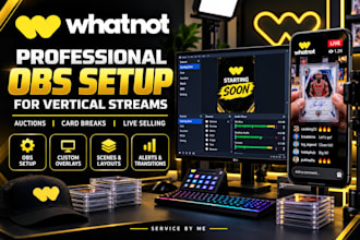 setup obs for professional whatnot vertical streams, auction and card breaks