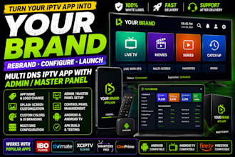 rebrand multi dns iptv app with admin panel for android TV