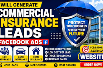commercial insurance leads, facebook ads life, auto home, broker agency website