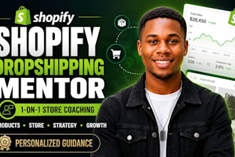 be your shopify dropshipping mentor for 1 on 1 store coaching