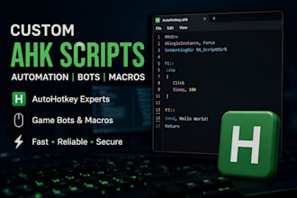 create custom autohotkey ahk scripts, game bots, macros and automation