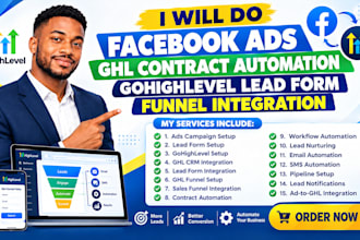 do facebook ads ghl contract automation gohighlevel lead form funnel integration