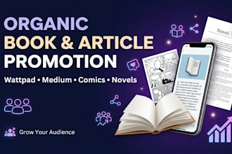 do organic wattpad book promotion,medium article comic book,novel,grow audience