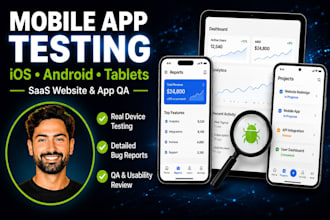 do mobile app and saas website testing on ios andrioid tablet with qa bug report