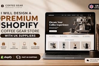 design a premium shopify coffee gear store with UK suppliers