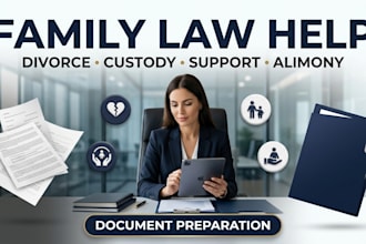 prepare family law documents for divorce, child custody and support, alimony