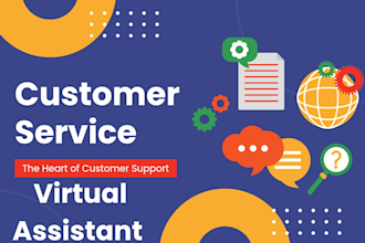 be your professional virtual assistant or customer service agent