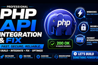 do custom PHP integration, rest API fix, and webhook automation
