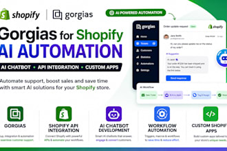 gorgias for shopify ai automation shopify api shopify chatbot custom shopify app