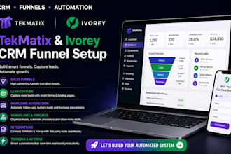 build and set up tekmatix and ivorey CRM funnels and automation
