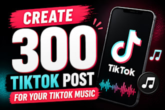 create 300 post on tiktok using your sound or music