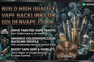 build high quality vape backlinks on goldenvape co uk