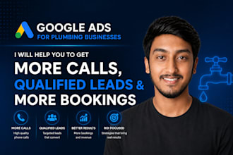 manage google ads for plumbing services to generate leads and calls