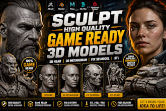 sculpt high quality game ready 3d models 3d head 3d metahuman fix 3d model stl