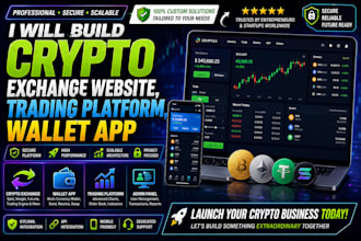 build crypto exchange website, trading platform, wallet app