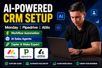 setup monday crm, pipedrive, attio crm and integrate ai agents with your CRM
