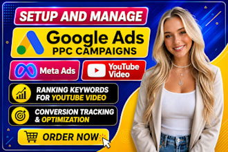 setup and optimize google ads PPC campaign meta ads and organic youtube video ad
