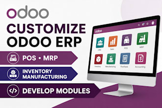 customize odoo erp, pos, mrp, inventory manufacturing and develop modules