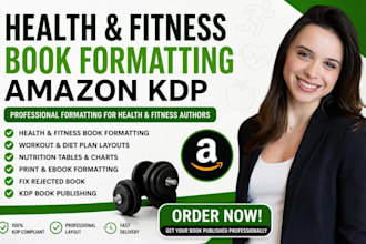 format health fitness book, medical, self help book formatting for kdp publish