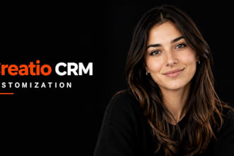 customize your creatio CRM to fit your business needs