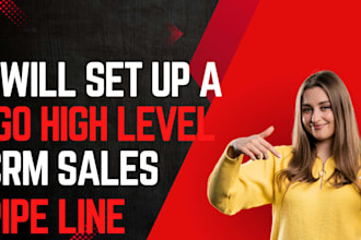 build unique gohighlevel CRM setup and pipeline managements for you