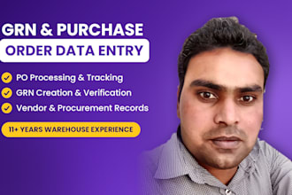 process purchase orders, grn and procurement data entry