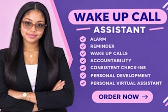 be your personal wake up call assistance and reminder