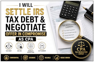 help settle tax debt and negotiate irs offer in compromise as cpa