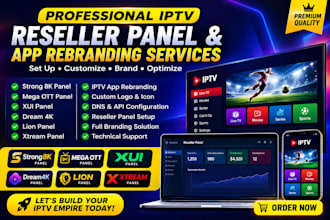 reseller strong8k panel, mega ott, xui panel, rebrand app, dream4k, lion, xtream