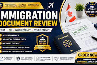 review your immigration documents, visa application and supporting evidence
