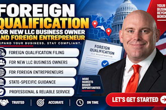 file foreign qualification for new llc business owner and foreign entrepreneur