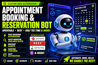 build web automation appointment booking bot reservation bot opentable resy bot