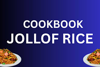 create a delicious jollof rice recipe cookbook for you