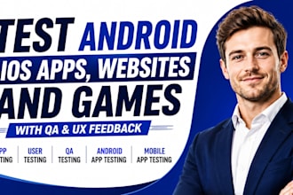 test android ios apps, websites and games with QA and UX feedback
