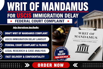 darft writ of mandamus uscis immigration delay federal court complaint case