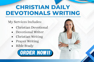 write and polish christian devotionals, bible studies, prayers, and faith work