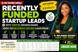 provide recently funded startup leads with verified decision makers