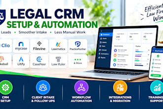 setup and automate clio, mycase, filevine, lawmatics legal CRM for law firms