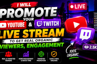 promote your youtube twitch live stream to get real organic viewers, engagement