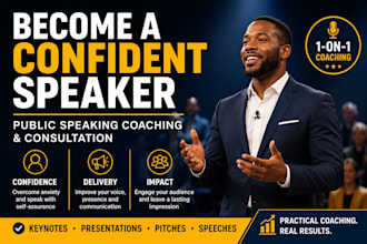 coach you to become a confident and effective public speaker